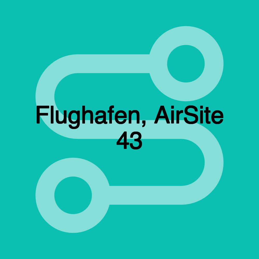 Flughafen, AirSite 43