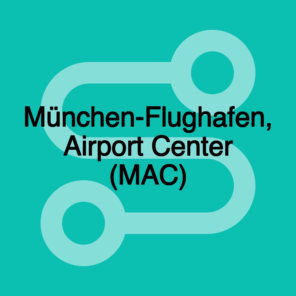 München-Flughafen, Airport Center (MAC)