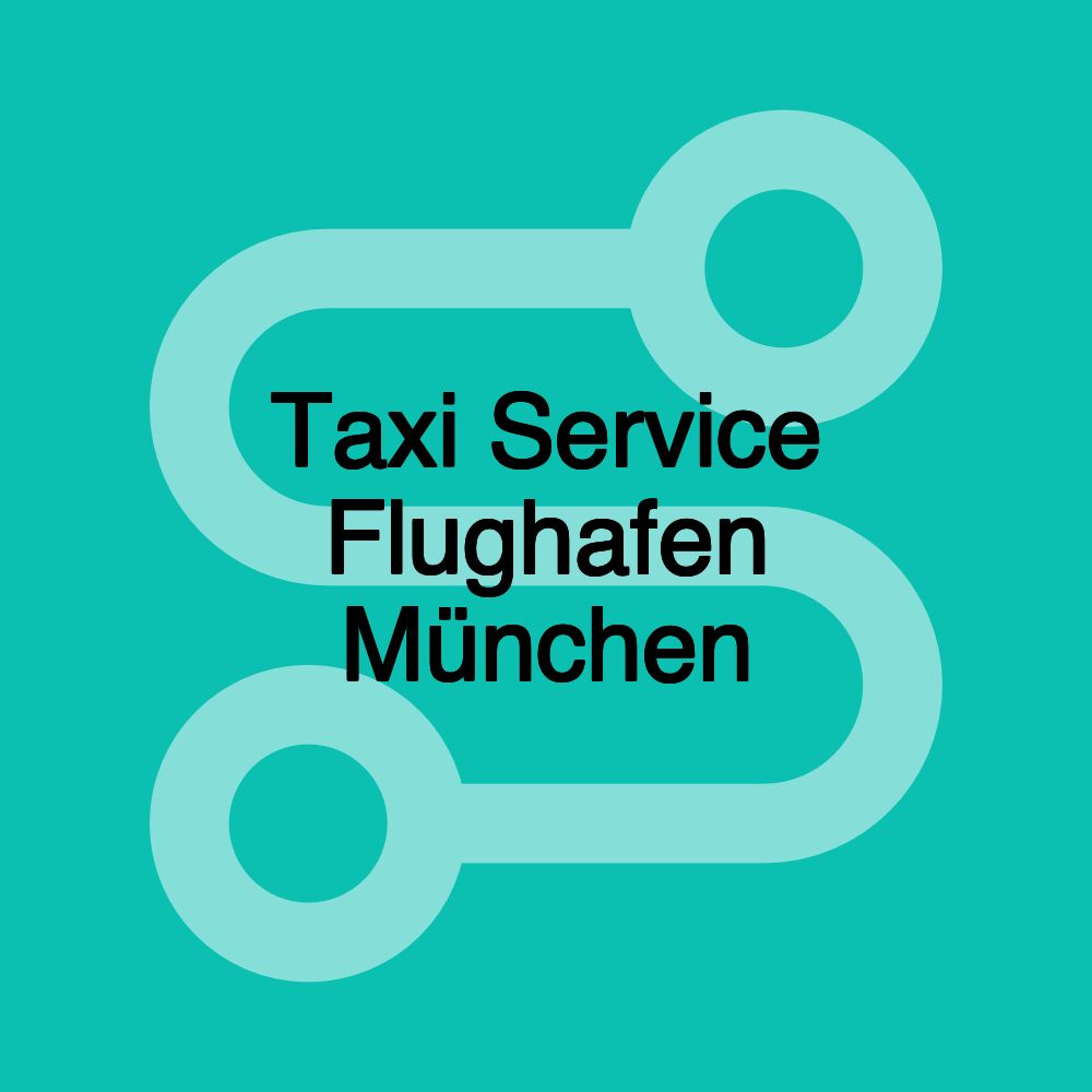 Taxi Service Flughafen München