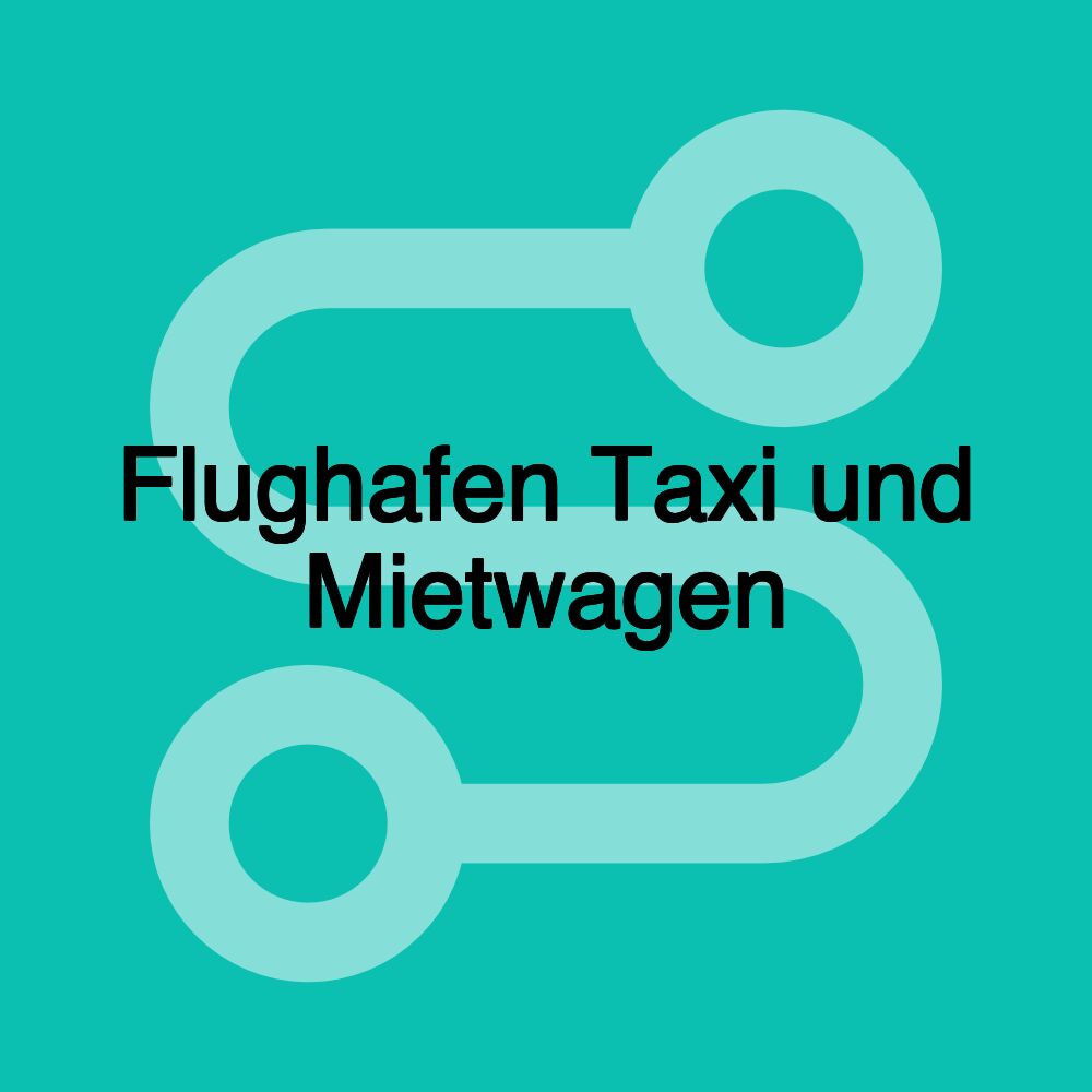 Flughafen Taxi und Mietwagen