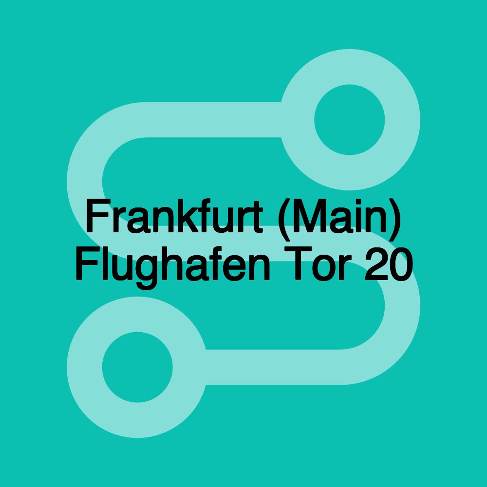 Frankfurt (Main) Flughafen Tor 20