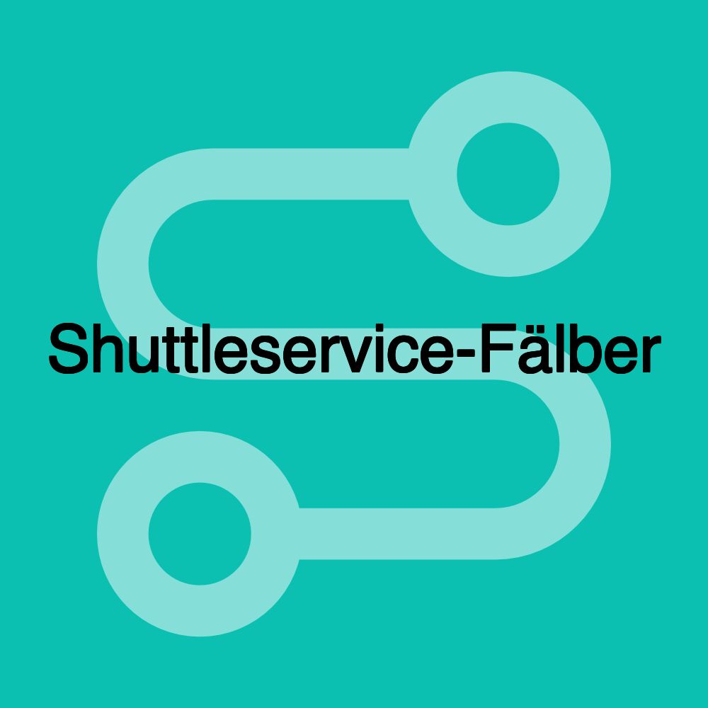 Shuttleservice-Fälber