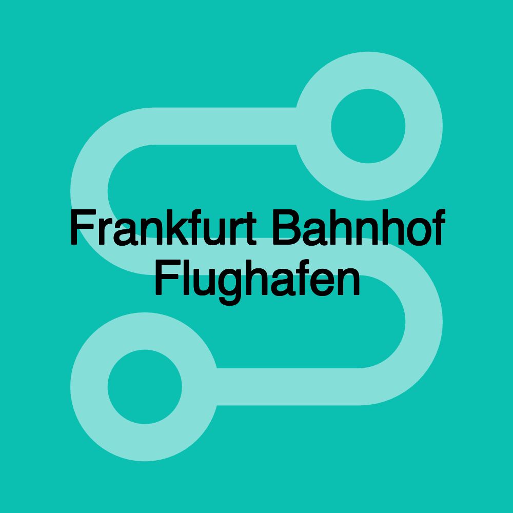 Frankfurt Bahnhof Flughafen