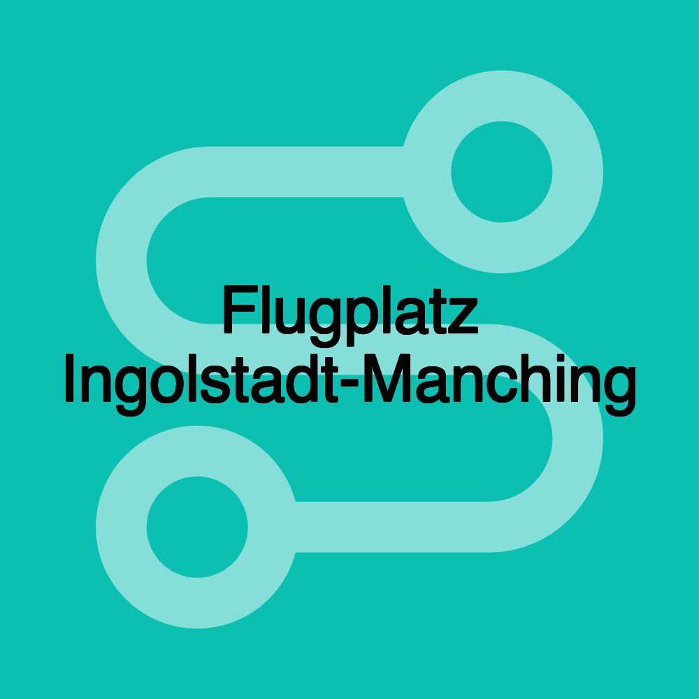 Flugplatz Ingolstadt-Manching