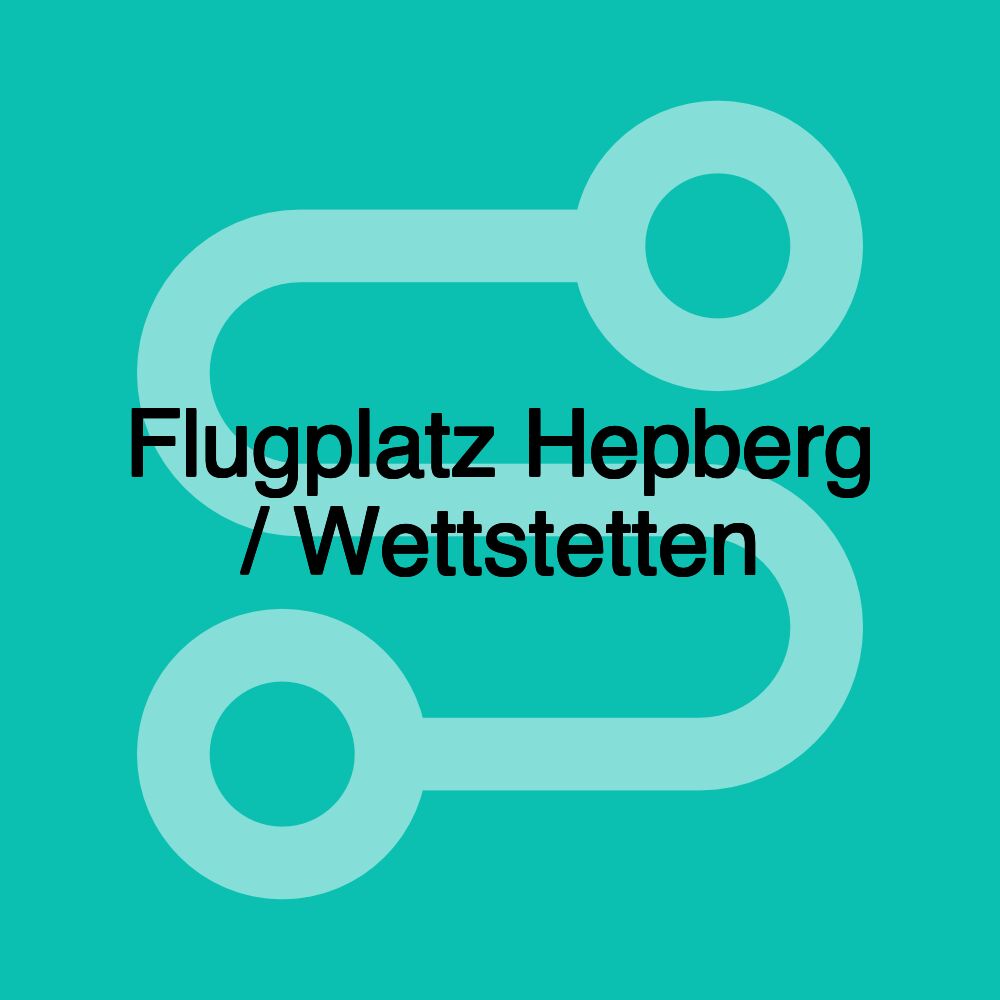 Flugplatz Hepberg / Wettstetten