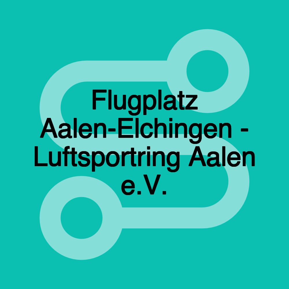 Flugplatz Aalen-Elchingen - Luftsportring Aalen e.V.