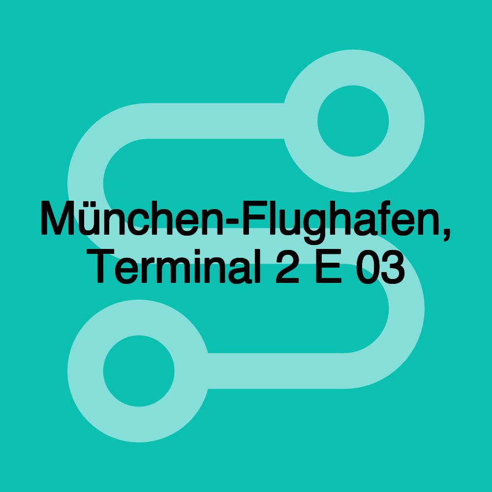 München-Flughafen, Terminal 2 E 03