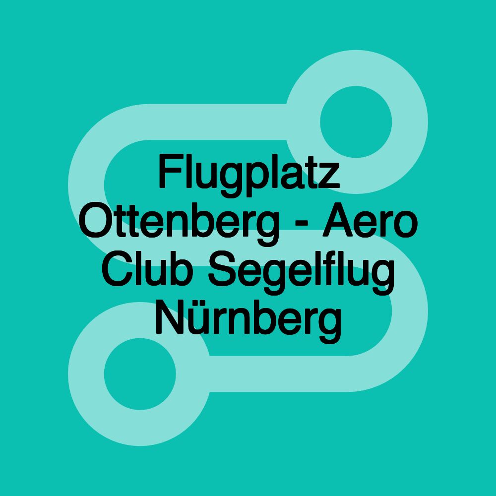 Flugplatz Ottenberg - Aero Club Segelflug Nürnberg