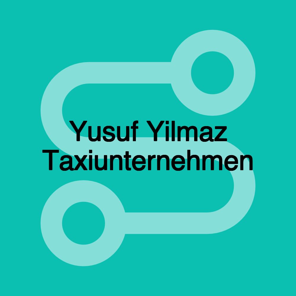 Yusuf Yilmaz Taxiunternehmen