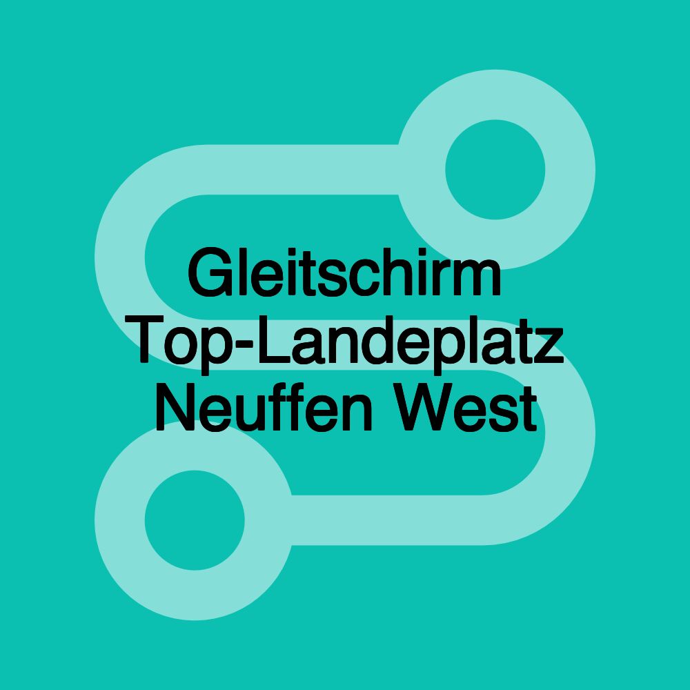 Gleitschirm Top-Landeplatz Neuffen West