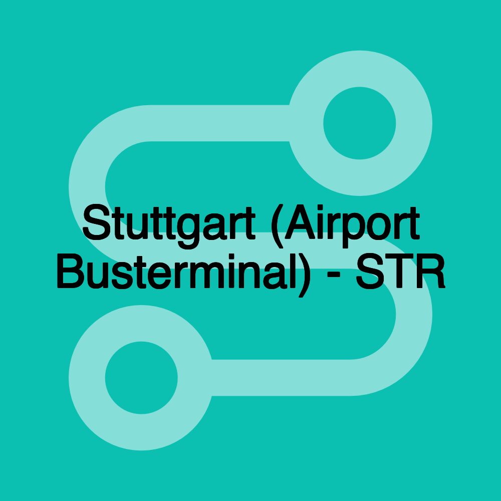 Stuttgart (Airport Busterminal) - STR