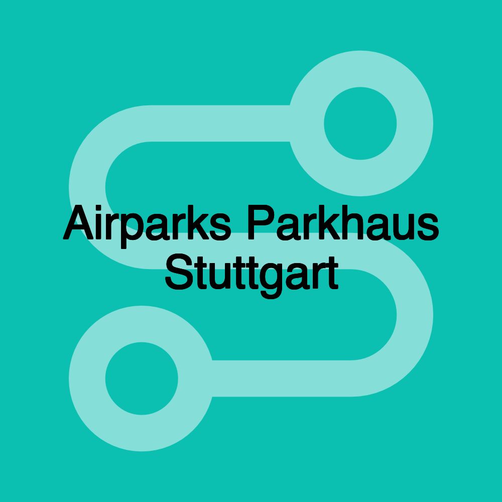 Airparks Parkhaus Stuttgart