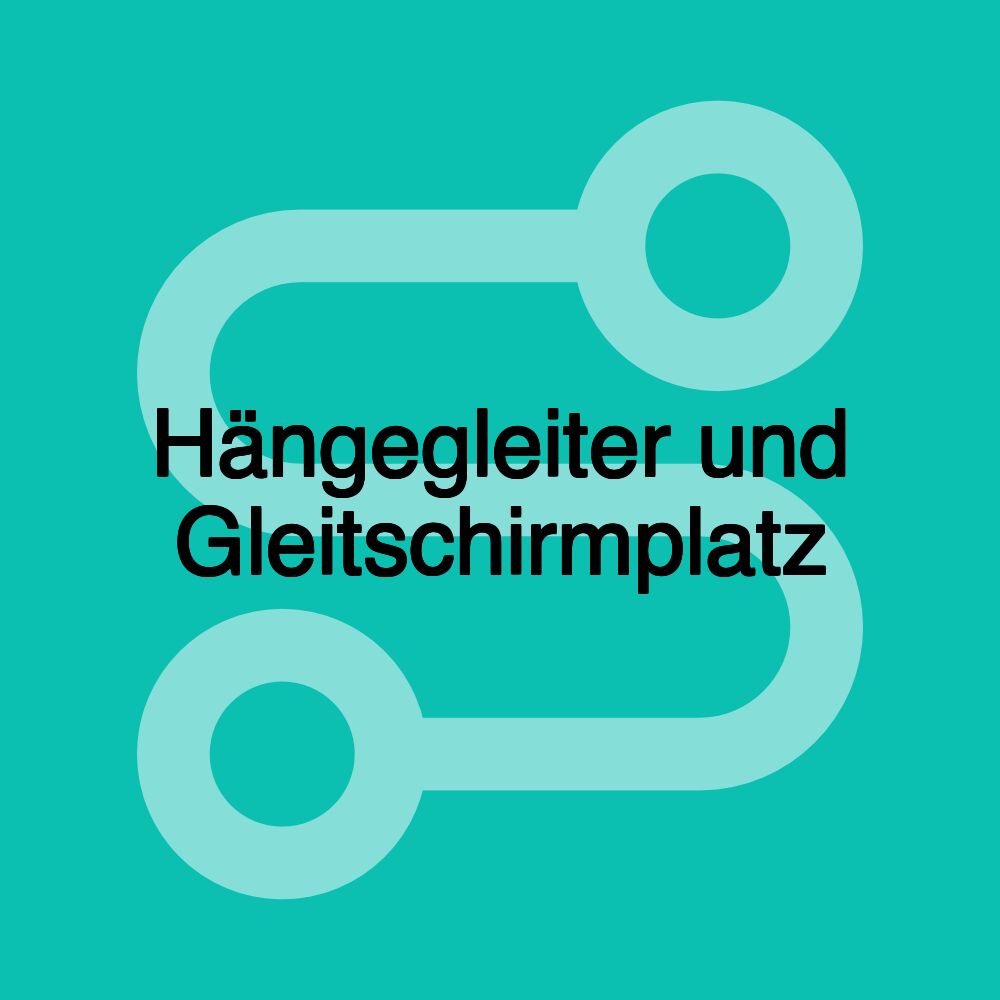 Hängegleiter und Gleitschirmplatz