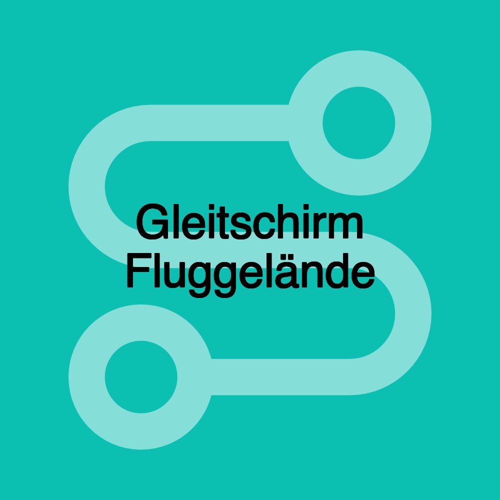 Gleitschirm Fluggelände