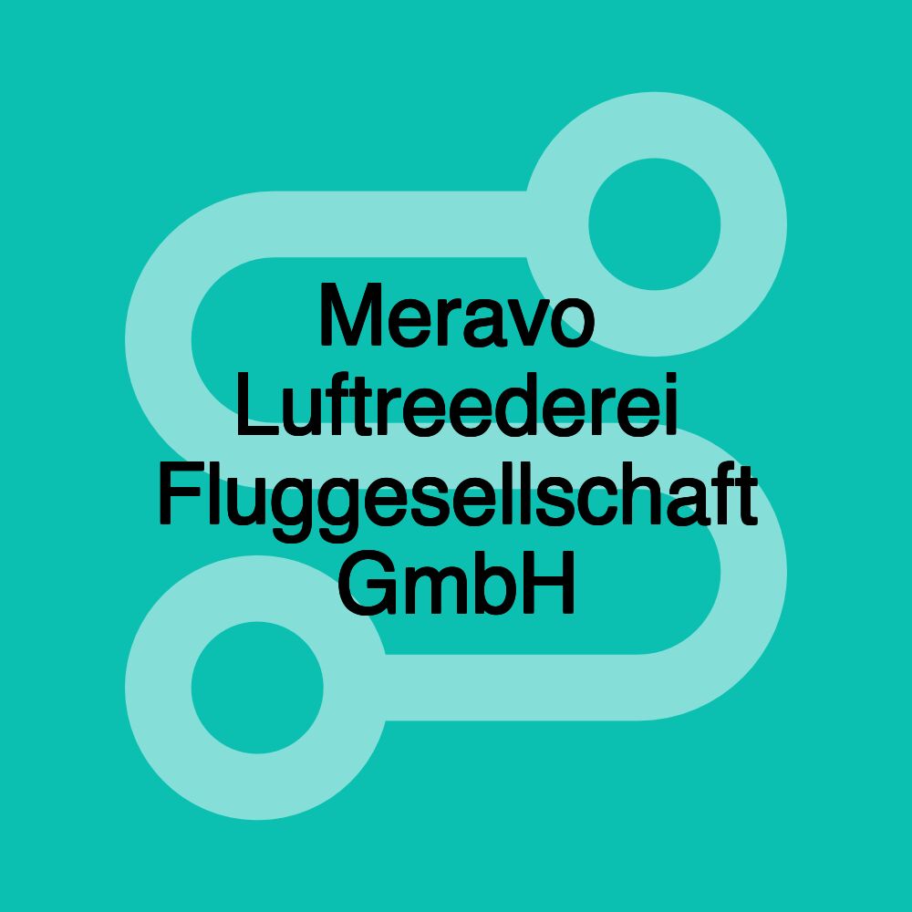 Meravo Luftreederei Fluggesellschaft GmbH