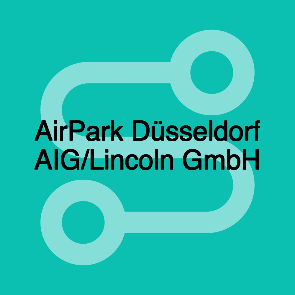 AirPark Düsseldorf AIG/Lincoln GmbH