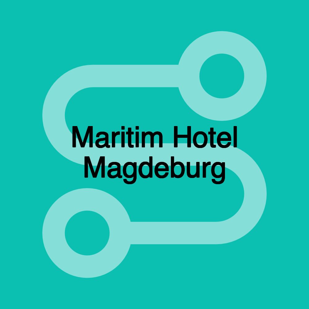 Maritim Hotel Magdeburg