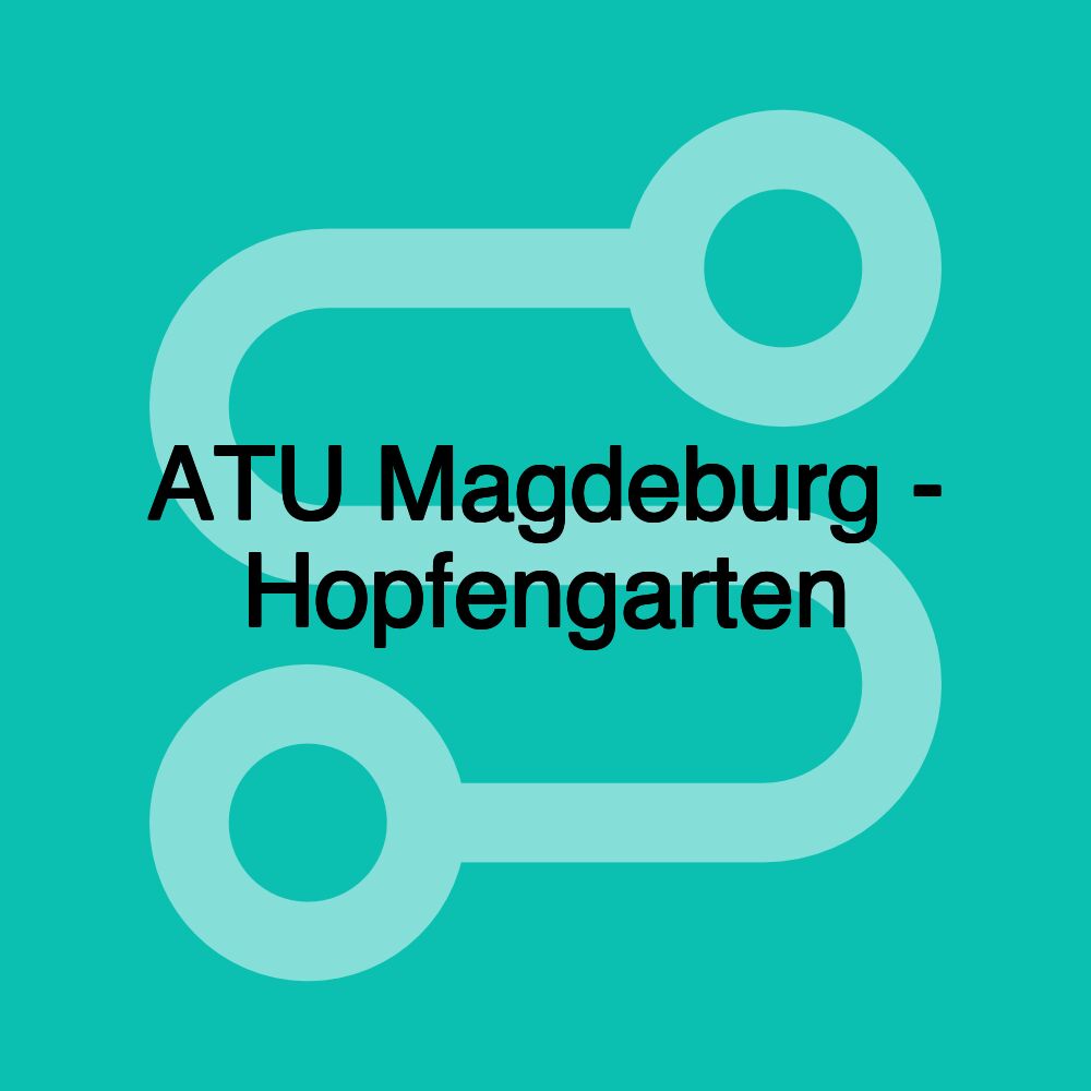 ATU Magdeburg - Hopfengarten