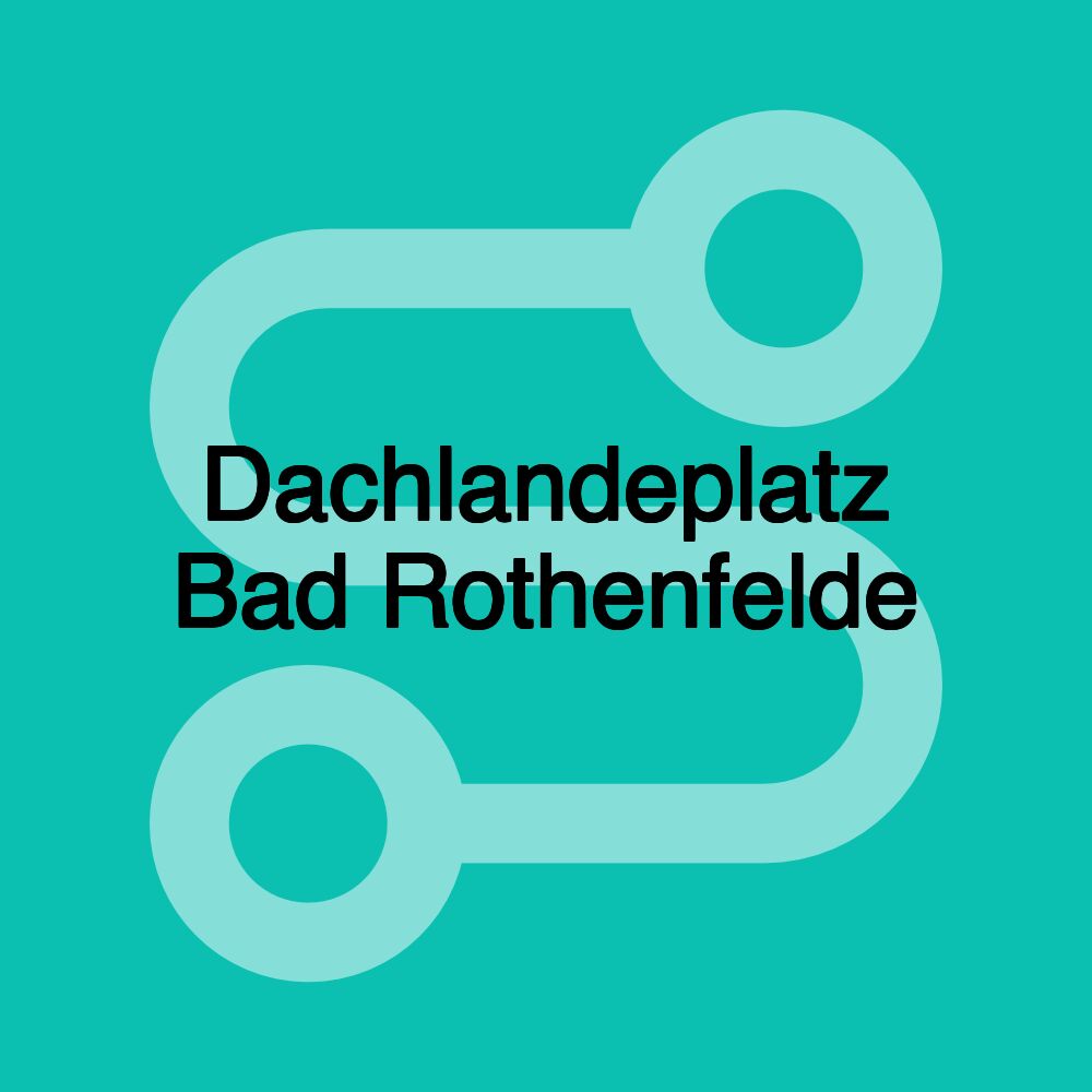 Dachlandeplatz Bad Rothenfelde