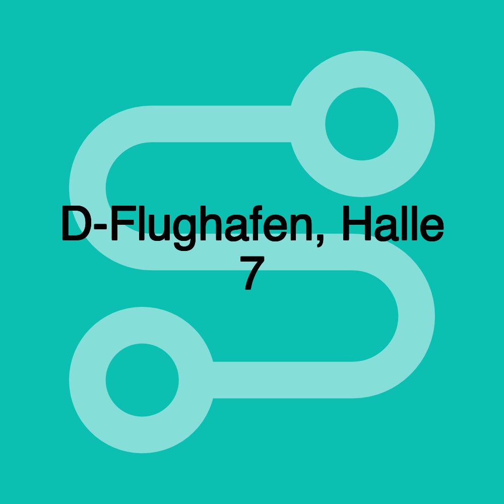 D-Flughafen, Halle 7