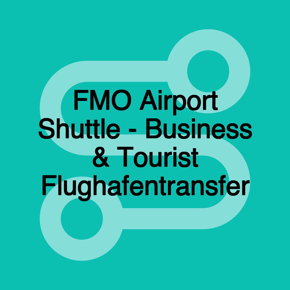 FMO Airport Shuttle - Business & Tourist Flughafentransfer