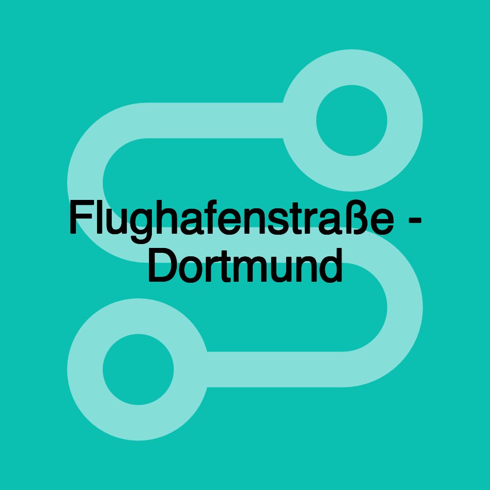 Flughafenstraße - Dortmund