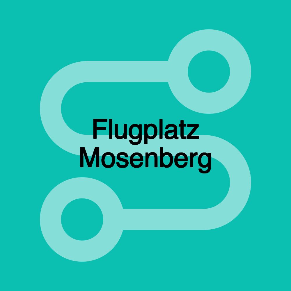 Flugplatz Mosenberg