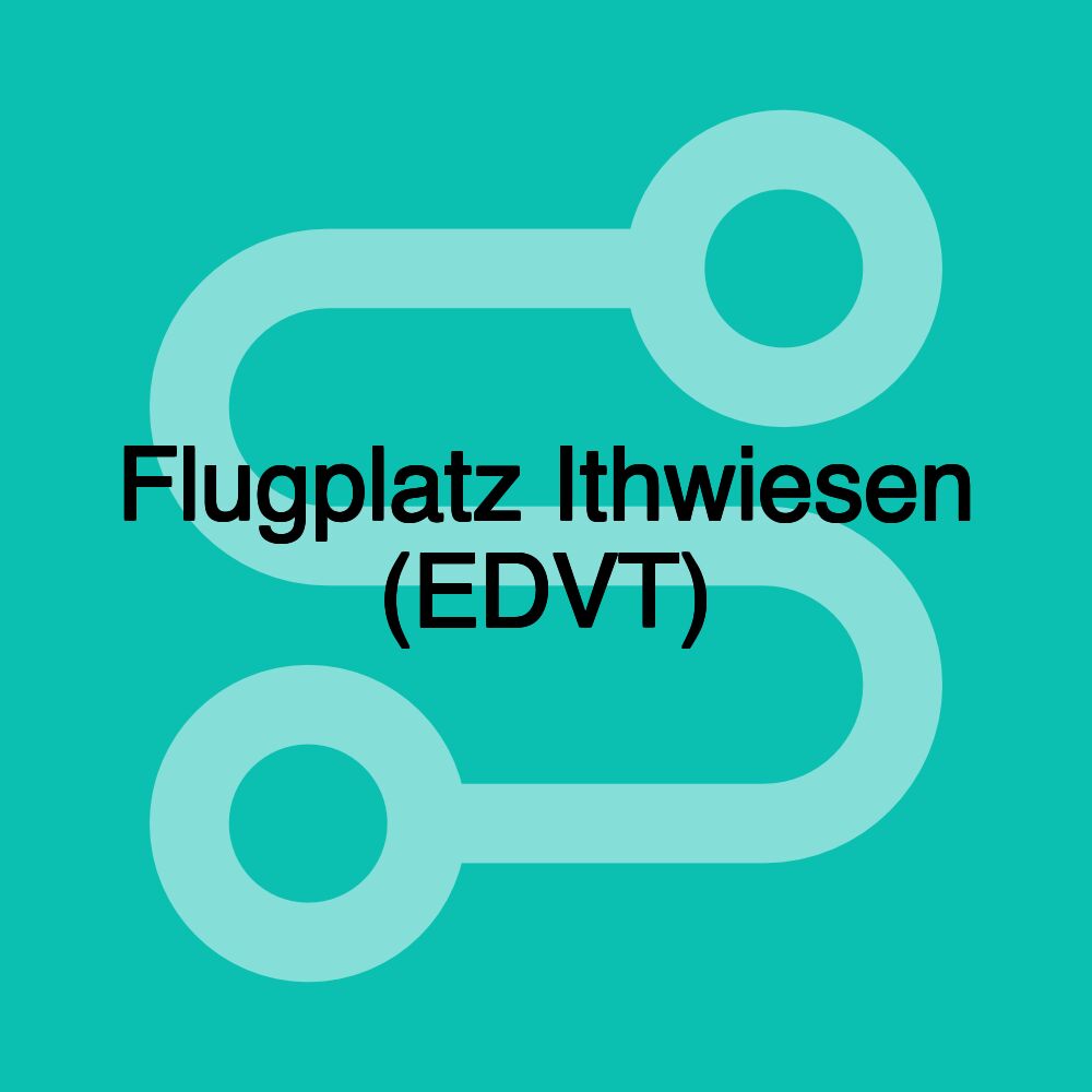 Flugplatz Ithwiesen (EDVT)