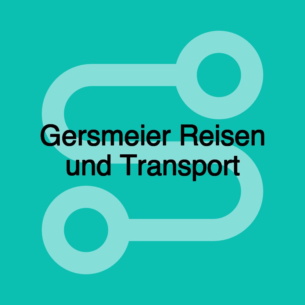 Gersmeier Reisen und Transport