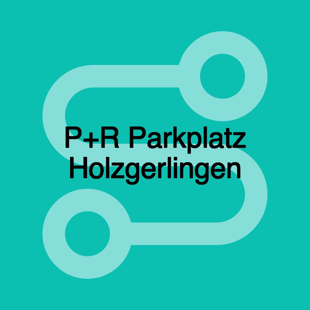 P+R Parkplatz Holzgerlingen