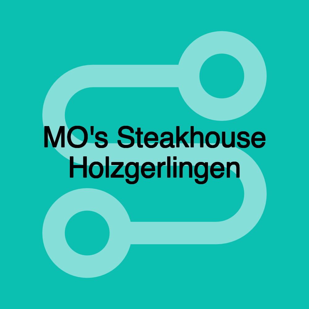 MO's Steakhouse Holzgerlingen