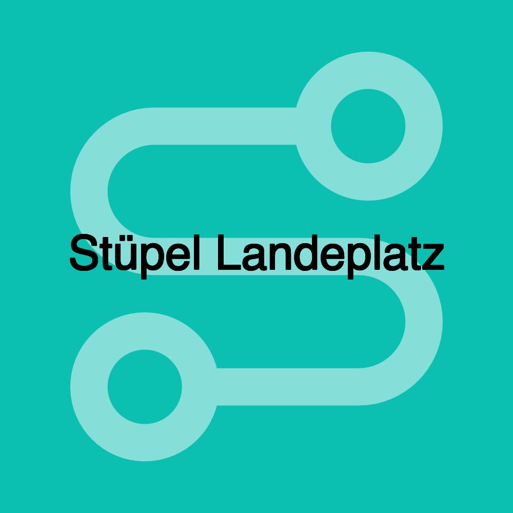 Stüpel Landeplatz