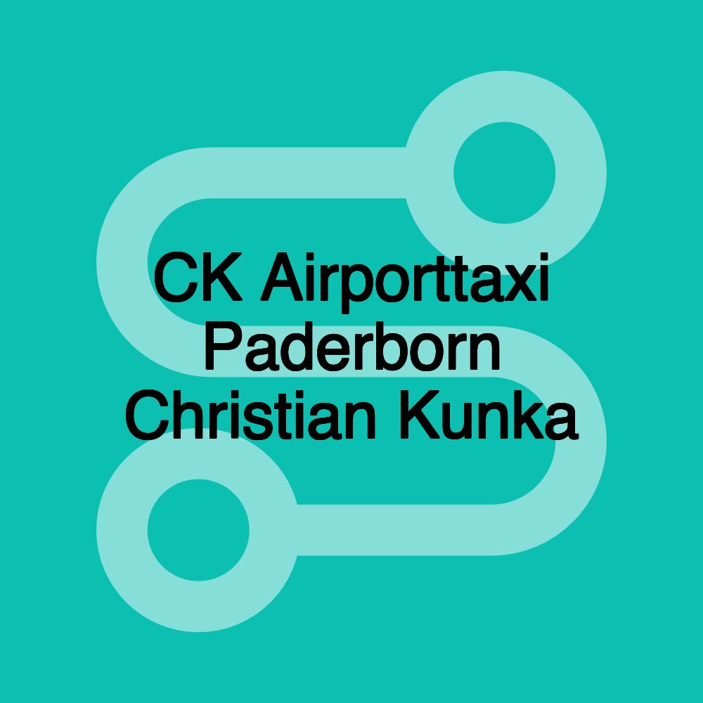 CK Airporttaxi Paderborn Christian Kunka