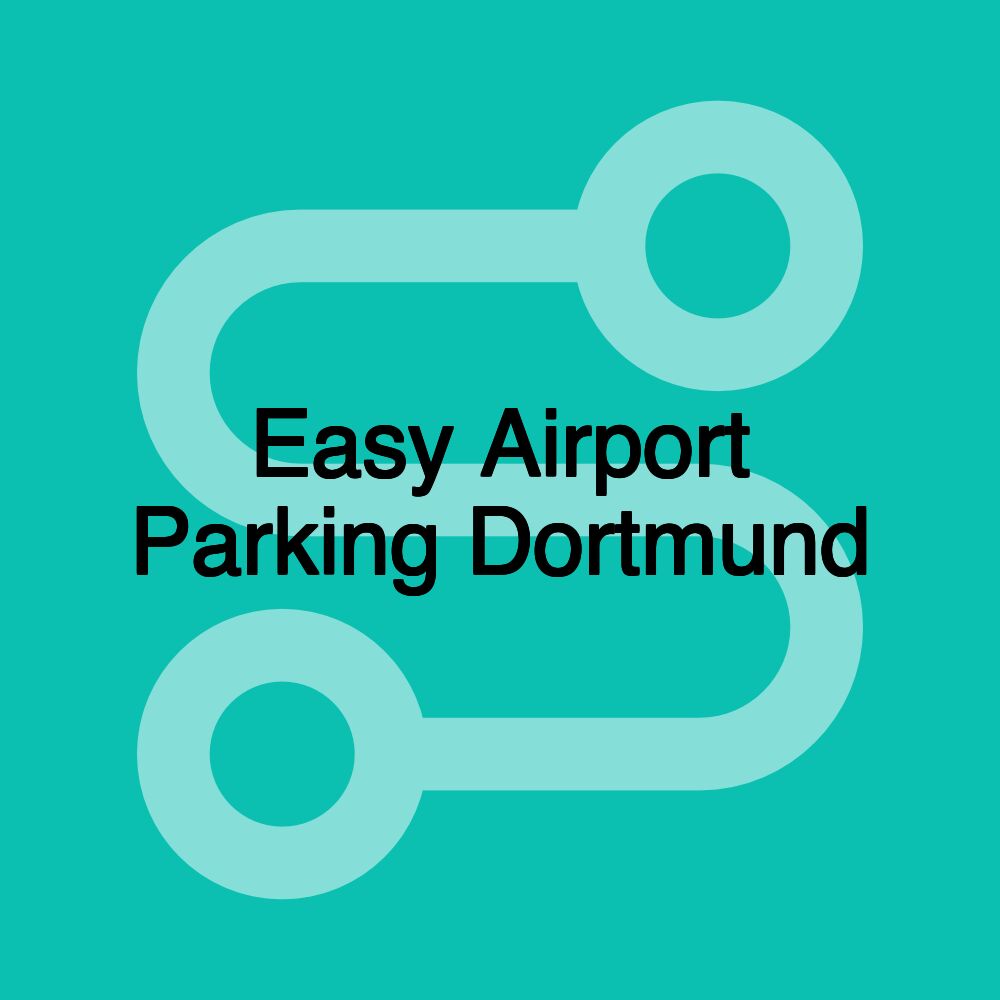 Easy Airport Parking Dortmund