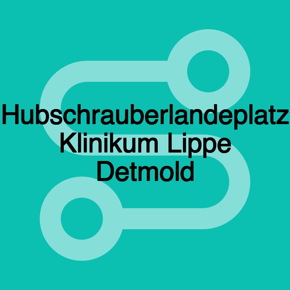 Hubschrauberlandeplatz Klinikum Lippe Detmold