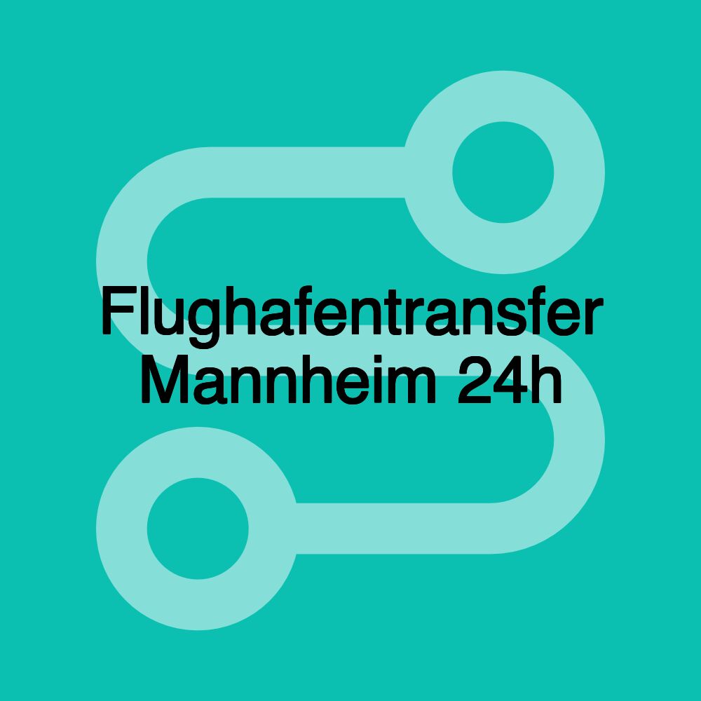 Flughafentransfer Mannheim 24h