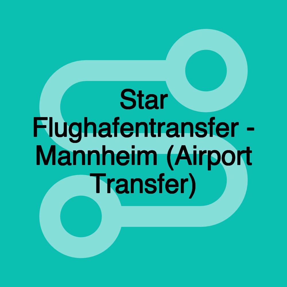 Star Flughafentransfer - Mannheim (Airport Transfer)