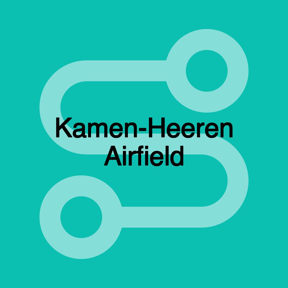 Kamen-Heeren Airfield