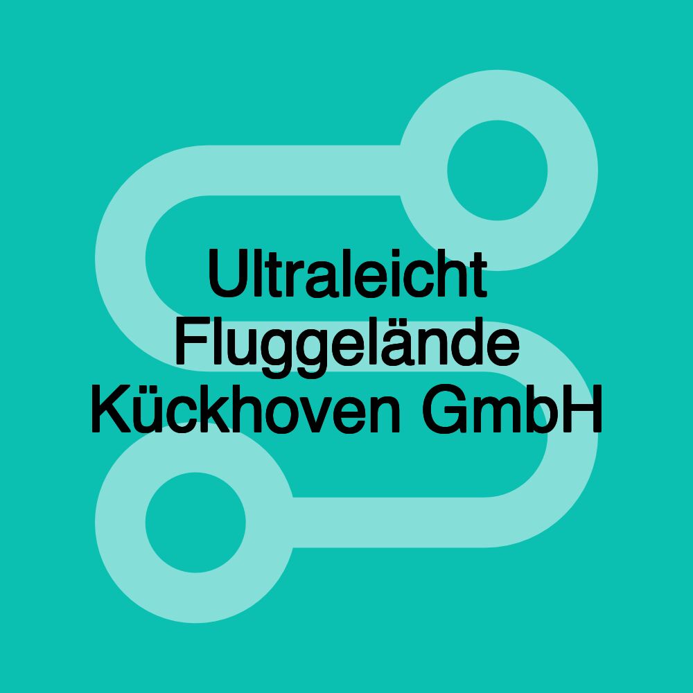 Ultraleicht Fluggelände Kückhoven GmbH