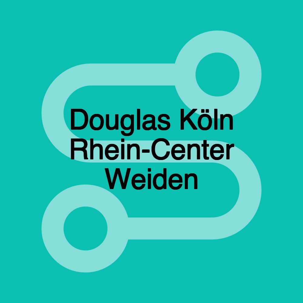 Douglas Köln Rhein-Center Weiden