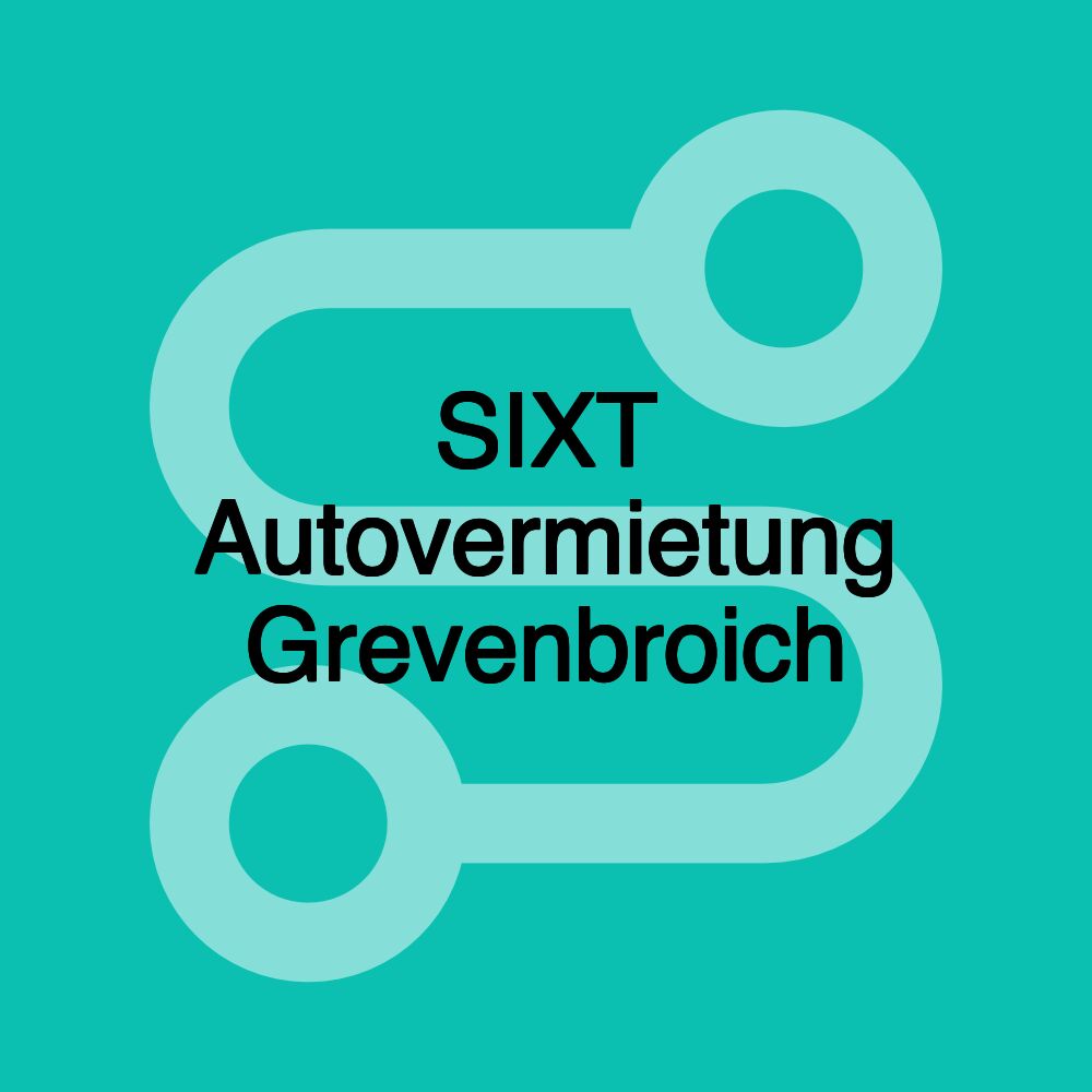 SIXT Autovermietung Grevenbroich