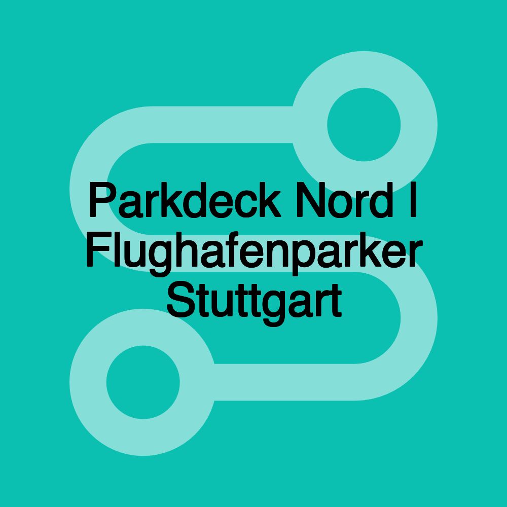 Parkdeck Nord | Flughafenparker Stuttgart