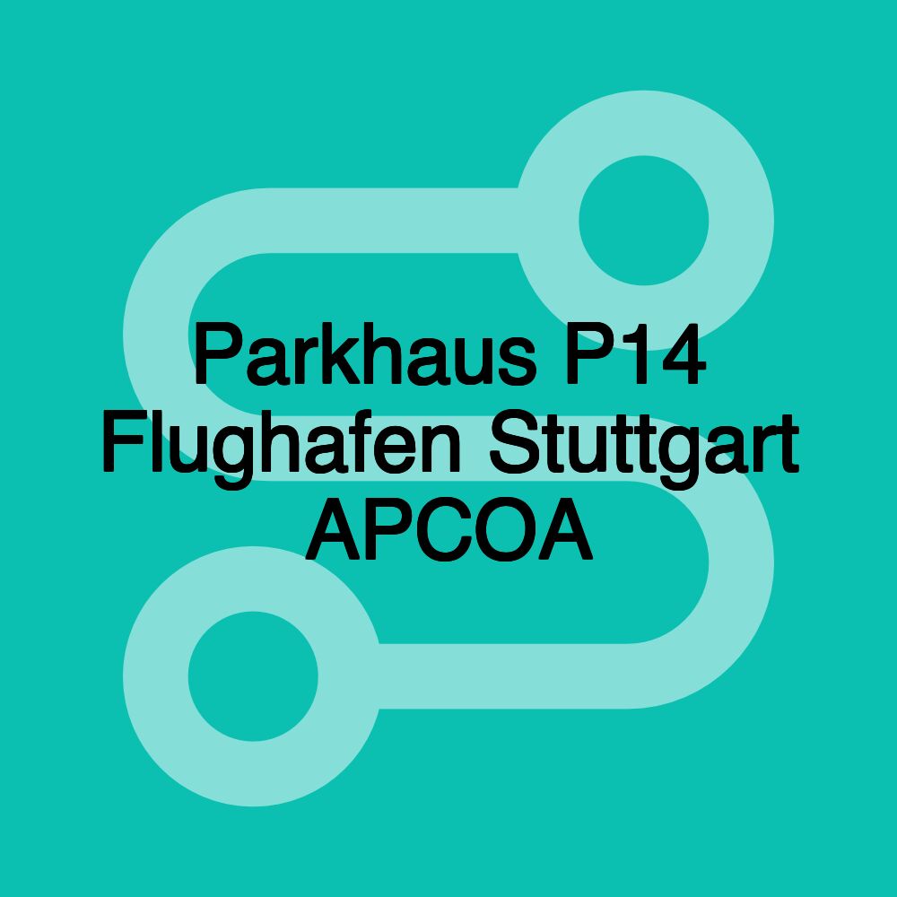 Parkhaus P14 Flughafen Stuttgart APCOA