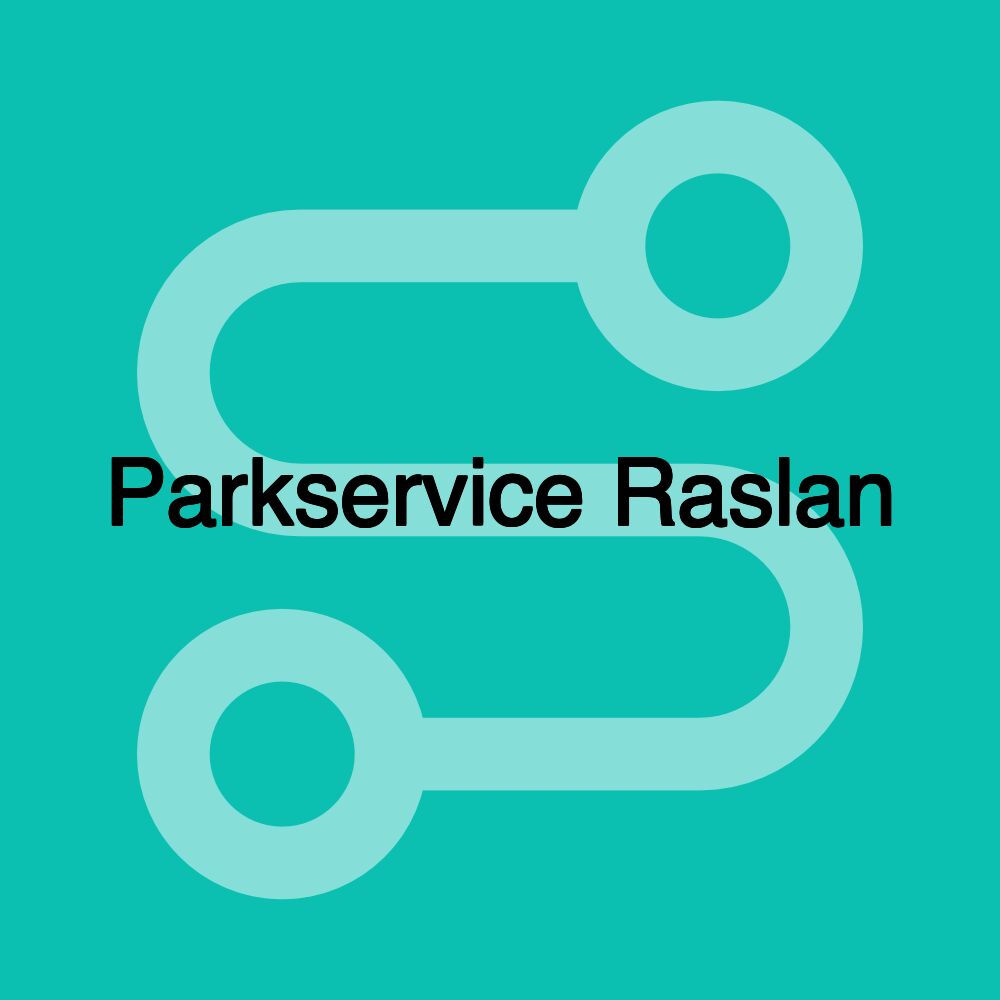 Parkservice Raslan