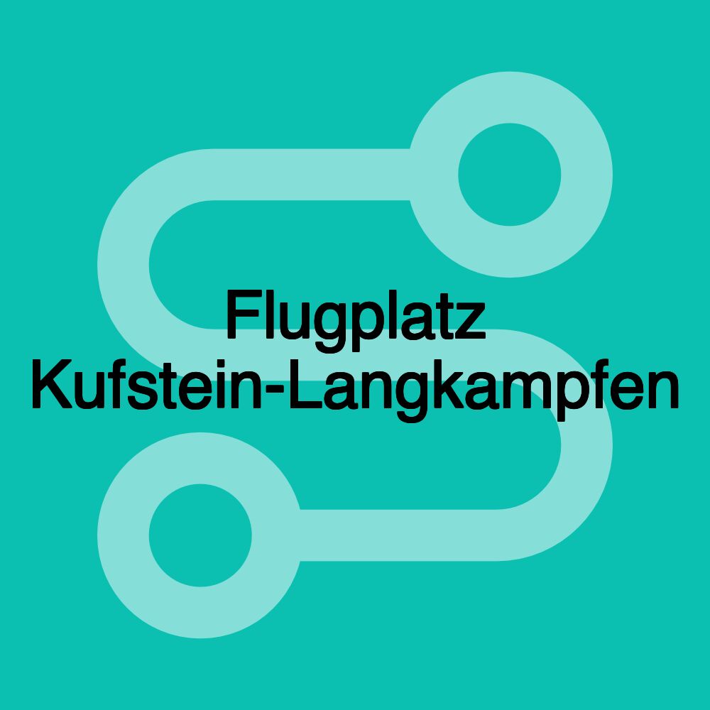 Flugplatz Kufstein-Langkampfen