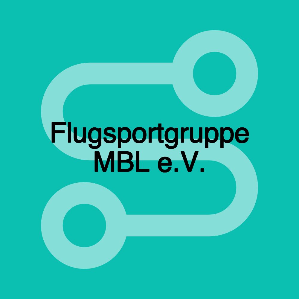 Flugsportgruppe MBL e.V.