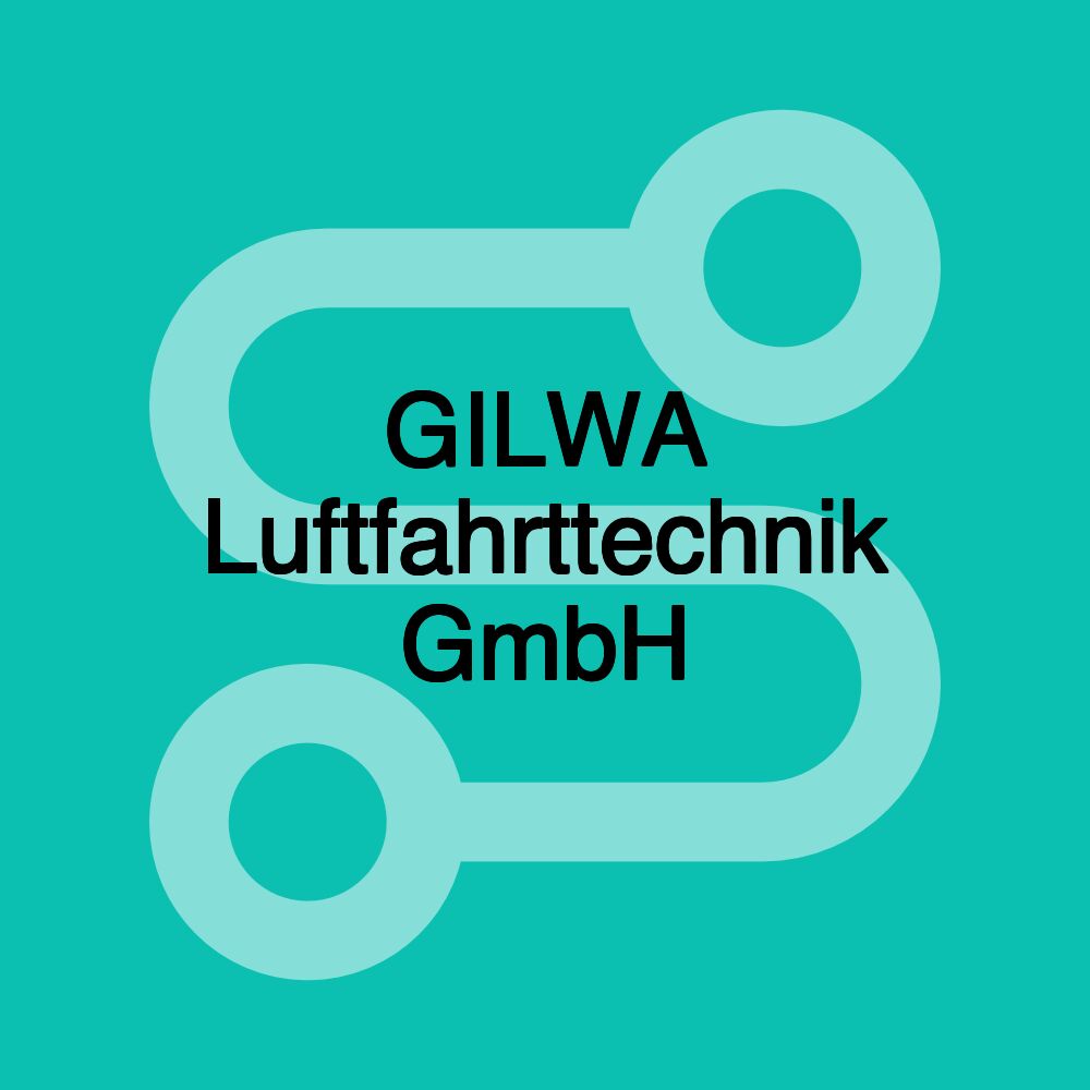 GILWA Luftfahrttechnik GmbH