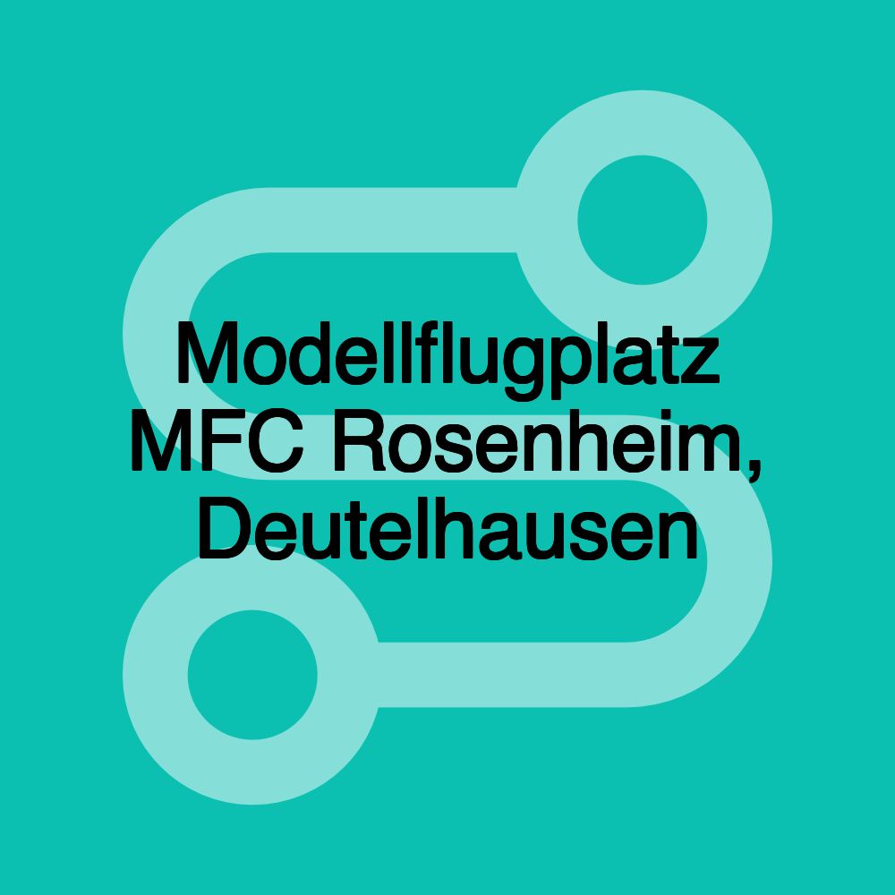 Modellflugplatz MFC Rosenheim, Deutelhausen