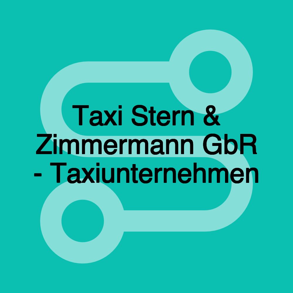 Taxi Stern & Zimmermann GbR - Taxiunternehmen