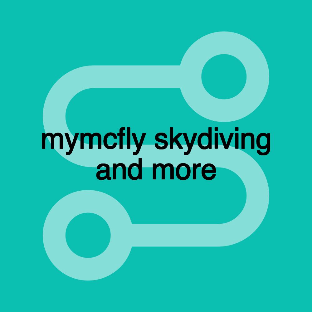 mymcfly skydiving and more